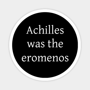 Achilles was the eromenos Magnet